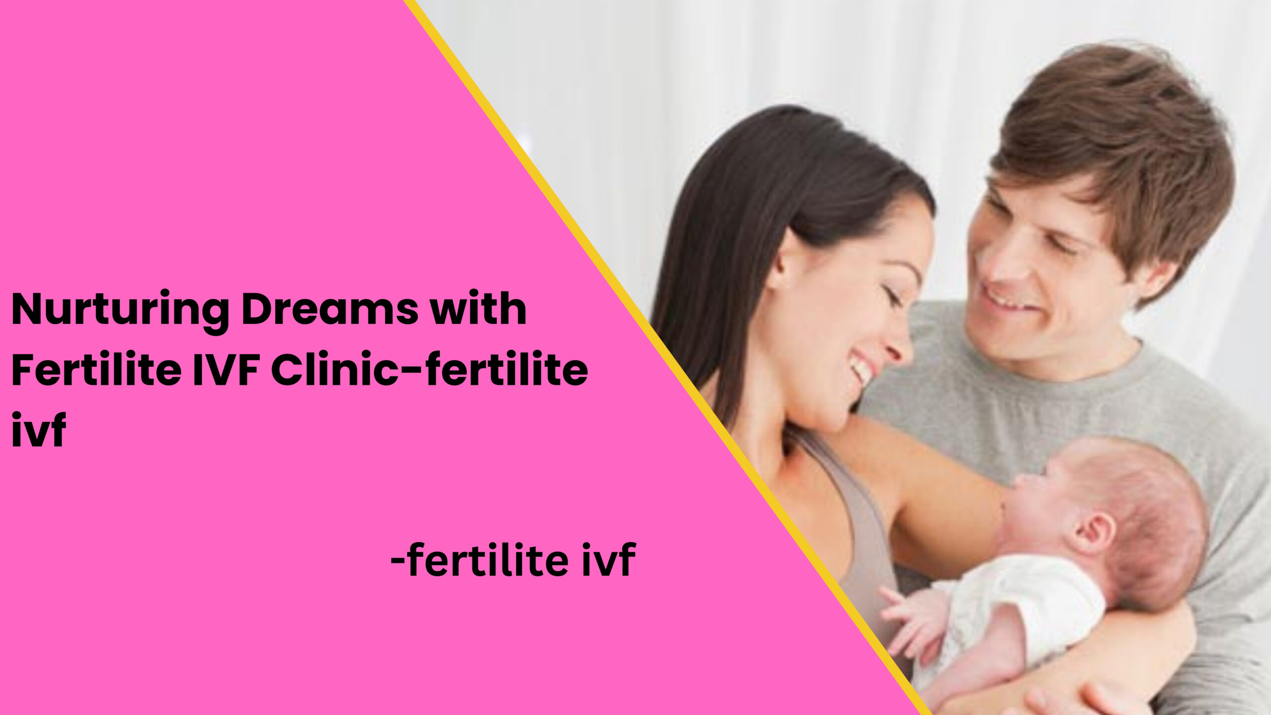 Nurturing Dreams with Fertilite IVF Clinic-fertilite-ivf